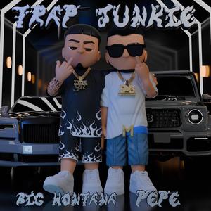 Trap Junkie (feat. Big Montana) [Explicit]