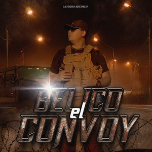 Belico El Convoy (Explicit)