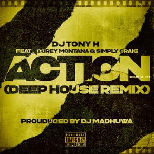 Action (feat. Corey Montana & Simply Craig) [Deep House Remix] [Explicit]