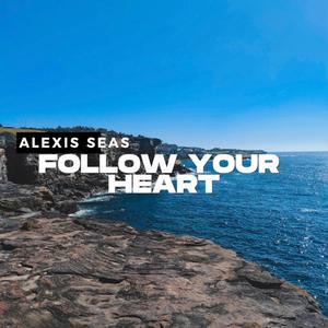 Follow Your Heart