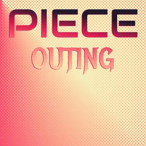 Piece Outing