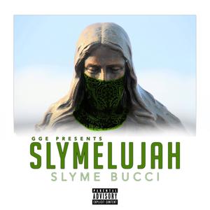 GGE Presents: Slymelujah (Explicit)