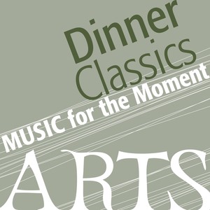 Music For The Moment: Dinner Classics