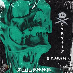 Zuuummmm(feat. Barvn) (Explicit)
