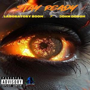 STAY READY (FIRE IN MY EYES) (feat. JOHN DOUGH) (Explicit)
