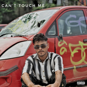 CAN'T TOUCH ME (Explicit)