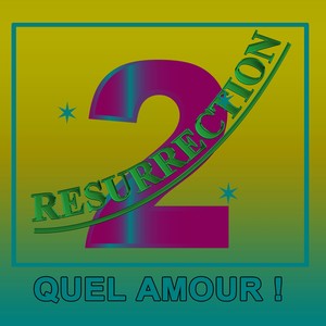 Quel amour ! (Resurrection, vol. 2)