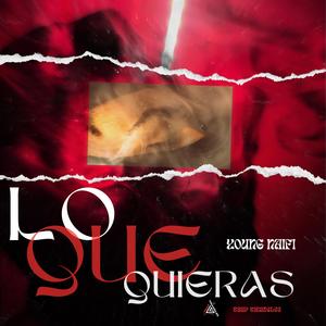 LO QUE QUIERA (Explicit)