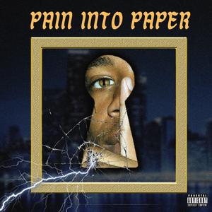 Pain Into Paper (Explicit)