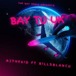 Bay To Uk (Explicit)