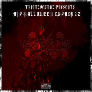 Thirdeyegvng Presents: R.I.P. Halloween Cypher '22 (Explicit)