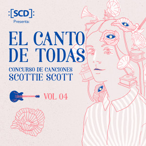 El Canto de Todas, Vol. IV: Concurso Scottie Scott