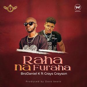 Raha na Furaha (feat. Grays Grayson) [Explicit]