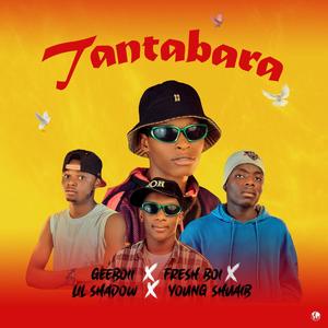 Tantabara (feat. Freshboii, Lil shadow & Young shu’aib)