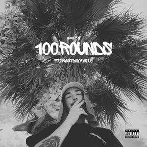 100 Rounds (feat. Sweetbabyjesus) (Explicit)