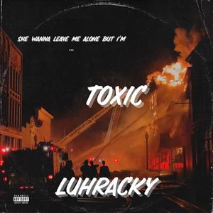 TOXIC (Explicit)