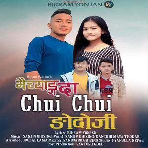 Maichyang Da Chui Chui Ngodoji (feat. Sanjiv Ghising & Kanchhi Maya Thokar)