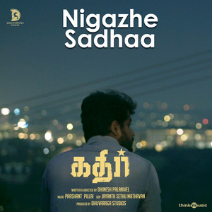 Nigazhe Sadhaa (From "Kathir")