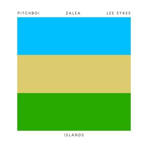 Islands (feat. Zalea & Lee Sykes) [Explicit]