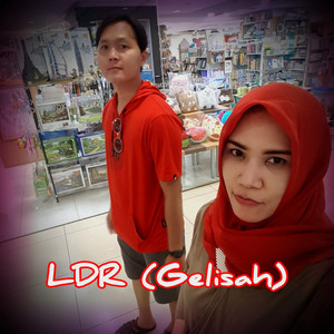 LDR (Gelisah)