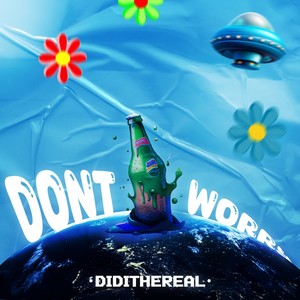 Dont worry