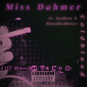 Miss. Dahmer (feat. KaiRose & Bluud Red Roses) (Explicit)