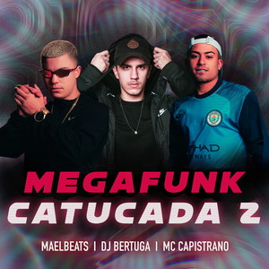 Mega Funk Catucada 2 (Explicit)