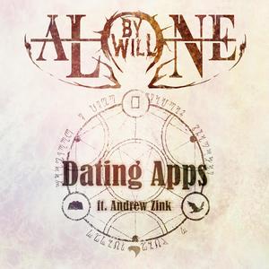 Dating Apps (feat. Andrew Zink) [Explicit]