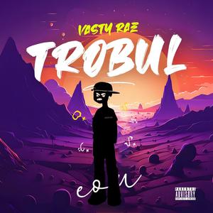 Trobul (Explicit)