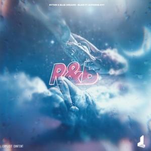 R&B Rythm and Blue Dreams(feat. SupremeKyy) (Explicit)