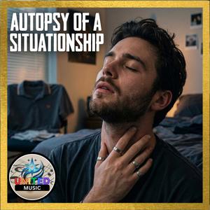Autopsy of a Situationship