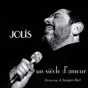 Un Siècle D’amour, Homenaje a Jacques Brel