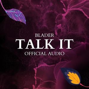 Talk It (Official Audio)