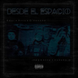 Desde El Espacio (Explicit)