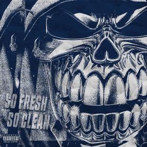 So Fresh So Clean (Explicit)