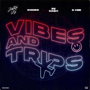 Vibes & Trips Freestyle(feat. Smbe, Ini Cash & D-Vine)