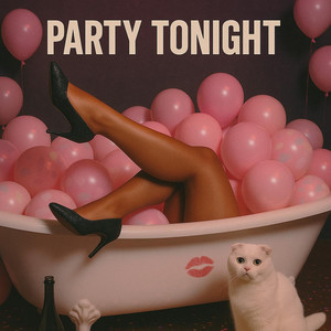 Party Tonight (Explicit)