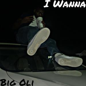 I Wanna