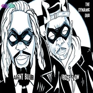 Agent Blurr - The Glow (feat. Frost Flow) (Explicit)