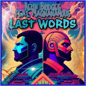 Last Words (feat. Magnanamous) [Explicit]