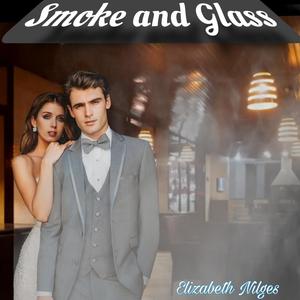 Smoke and Glass