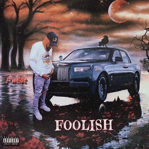 Foolish (Explicit)