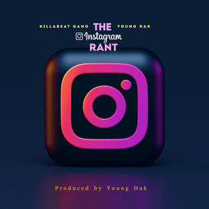 Instagram Rant (feat. Young Hak) (Explicit)
