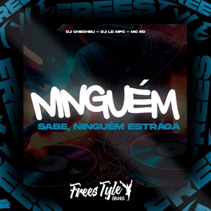 Ninguém Sabe, Ninguém Estraga (Eletrofunk|Explicit)
