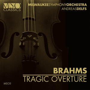 Brahms: Tragic Overture (勃拉姆斯：悲剧序曲)