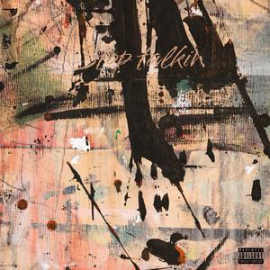 Stop talkin (feat. c0k3) (Explicit)