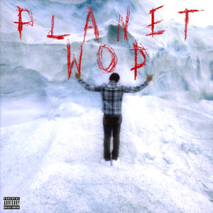 Planet Wop (Explicit)