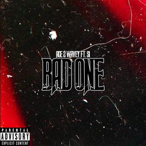 BAD ONE (feat. S1) [Explicit]