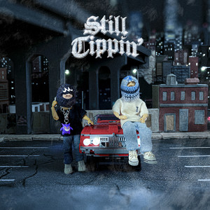 still tippin' (Explicit)