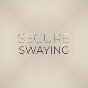 Secure Swaying